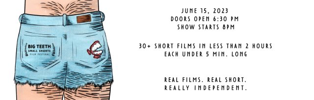 Big Teeth Small Shorts Film Festival