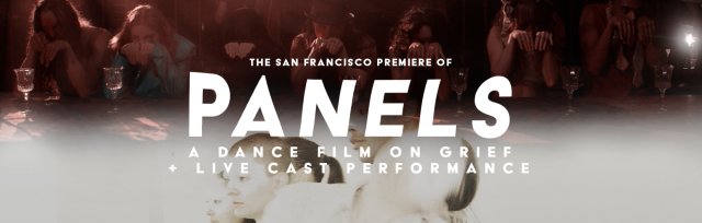 SAN FRANCISCO PREMIERE: panels, a dance film on grief + live performance by the cast