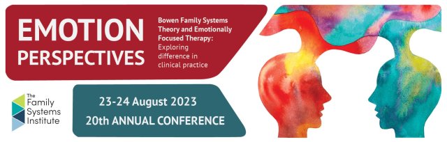DELAYED STREAM |The Family Systems Institute 20th Annual Conference | Emotion Perspectives