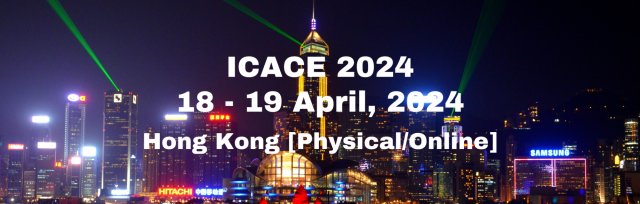 International Conference on Architecture and Civil Engineering 2024 [ICACE 2024]