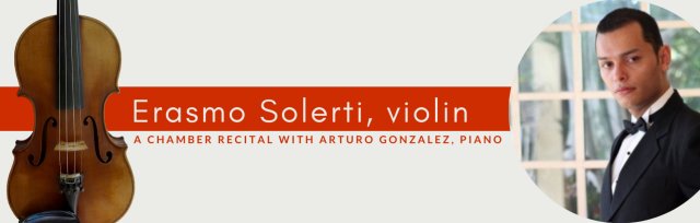 JSO Presents: A Chamber Recital with Erasmo Solerti and Arturo Gonzalez