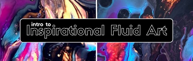 Visual Arts Workshop | An Introduction to Inspirational Fluid Art with Ian Reynolds