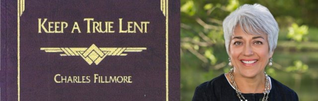 Daily Study & Centering | Keep a True Lent by Charles Fillmore