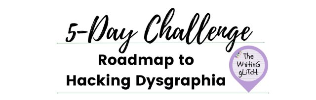 5-Day Roadmap to Hacking Dysgraphia Challenge