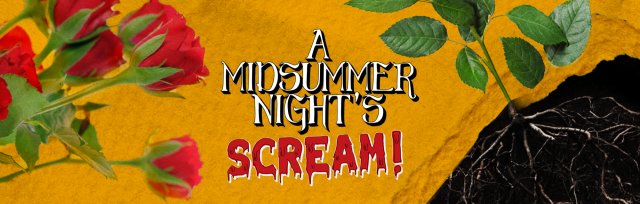 A Midsummer Night's Scream!