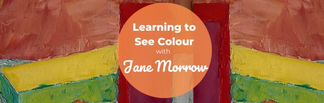 BSS24 Learning to See Colour with Jane Morrow