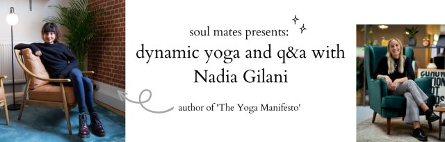 Dynamic Yoga plus Q&A with Nadia Gilani, author of The Yoga Manifesto