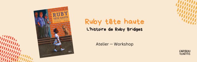 Atelier/Workshop • RUBY TÊTE HAUTE