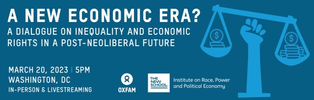 A New Economic Era? A Dialogue on Inequality and Economic Rights in a Post-Neoliberal Future.