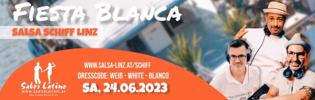 Fiesta Blanca - Salsa Schiff Linz  -  Sabor Latino - Der Linzer Salsa Club