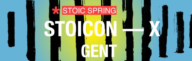Stoicon-X Gent: Stoic Spring