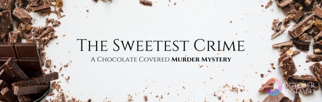 The Sweetest Crime: A Chocolate Covered Murder Mystery