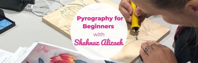 BSS24 Pyrography for Beginners with Shahnaz Alizadeh