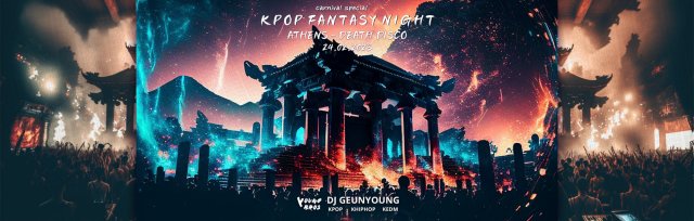 Athens : K-Pop Fantasy Night 24.02.2023 "Carnival Special"