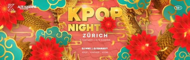 OfficialKevents | KPOP & KHIPHOP Night in Zürich Lunar New Year Edition