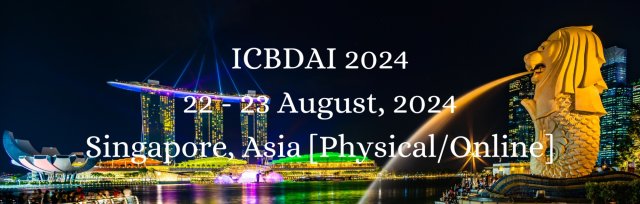 International Conference on Big Data and Artificial Intelligence 2024 [ICBDAI 2024]