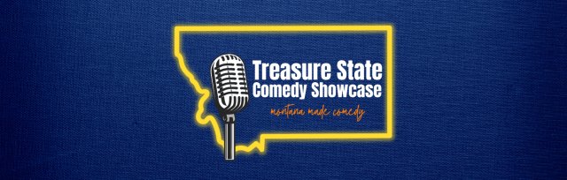Treasure State Comedy Showcase