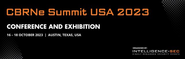 CBRNe Summit USA 2023, Austin, TX, USA