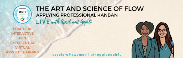 The Art and Science of Flow: Applying Professional Kanban