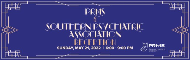 PRMS & Southern Psychiatric Association Annual Reception