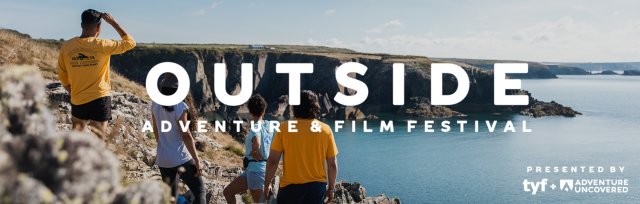 Outside - presented by TYF Adventure & Adventure Uncovered
