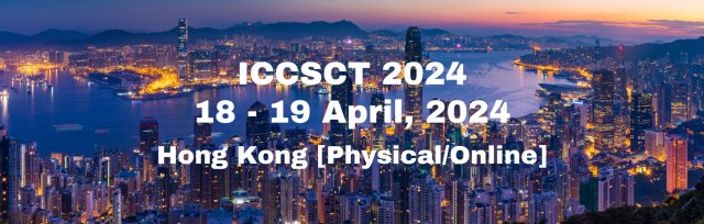 International Conference on Cyber Security and Connected Technologies 2024 [ICCSCT 2024]