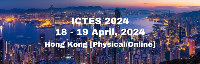 International Conference on Technology and Environmental Science 2024 [ICTES 2024]
