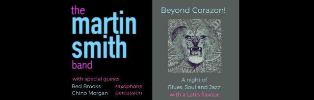 The Martin Smith Band - Beyond Corazon!  Latin Inspirations