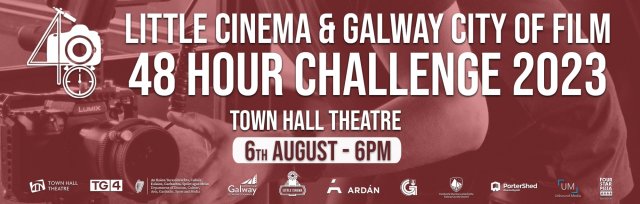 Little Cinema & Galway City of Film 48 Hour Challenge 2023