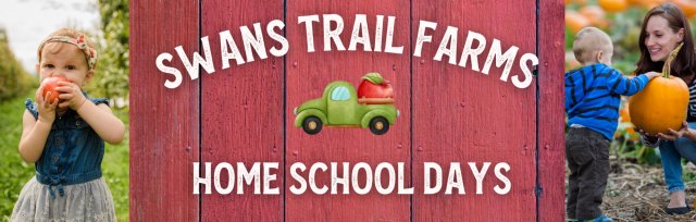 Home School Days @ Swans Trail Farms October 27th