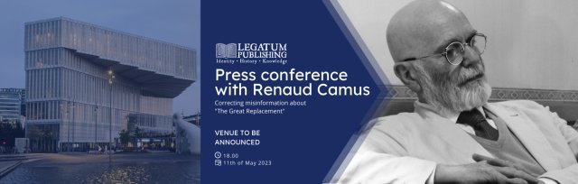Press conference with Renaud Camus - Correcting misinformation about "The Great Replacement"