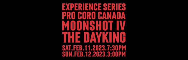 Moonshot IV: The Dayking (Saturday Performance)