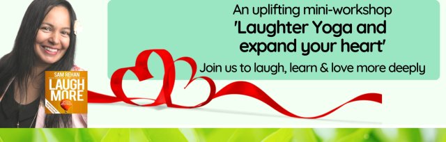 Laughter Yoga with Sam and Expand You Heart  Mini workshop