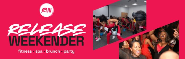 Release Weekender - Fitness + Spa + Party