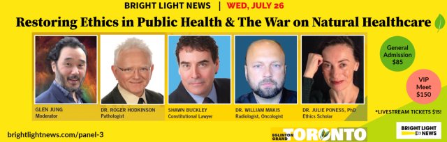 Bright Light News Live Panel 3: Restoring Ethics in Public Health & The War on Natural Healthcare | July 26