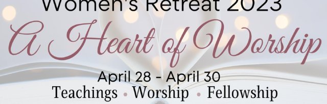 Shema Women's Retreat 2023 - A Heart of Worship