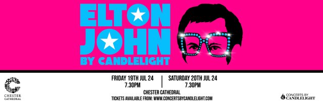 Elton John by Candlelight at Chester Cathedral
