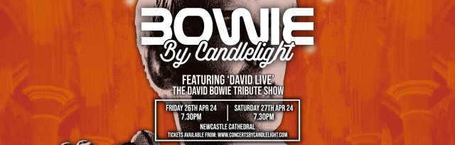 Bowie by Candlelight at Newcastle Cathedral