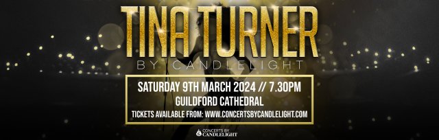 Tina Turner by Candlelight at Guildford Cathedral