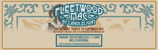 Fleetwood Mac by Candlelight at Wells Cathedral