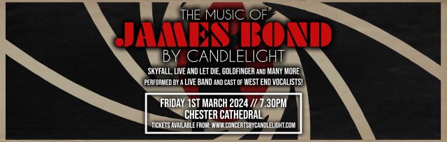 The Music of James Bond by Candlelight at Chester Cathedral