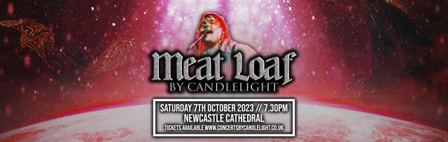 Meat Loaf by Candlelight at Newcastle Cathedral