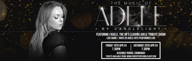 The Music of Adele by Candlelight at The Assembly Rooms, Edinburgh