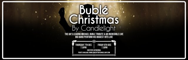 Bublé Christmas by Candlelight at Chester Cathedral