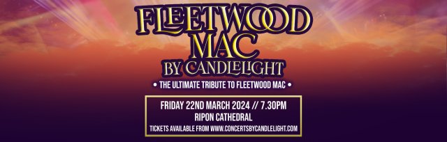 Fleetwood Mac by Candlelight at Ripon Cathedral