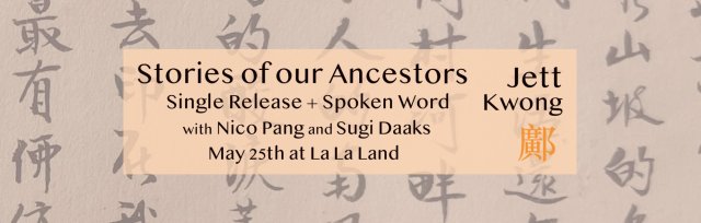 Stories of our Ancestors - Jett Kwong Single Release