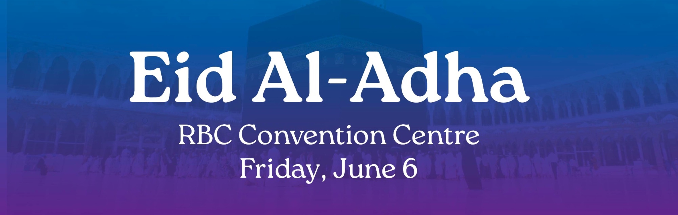 Book Now Eid Al Adha Prayer At RBC Convention Centre RBC Convention book-now-eid-al-adha-prayer-at-rbc-convention-centre-rbc-convention