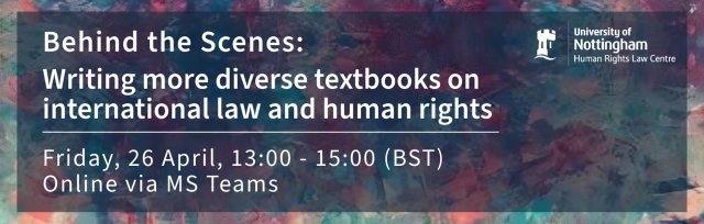 Behind the Scenes: Writing more diverse textbooks on international law and human rights