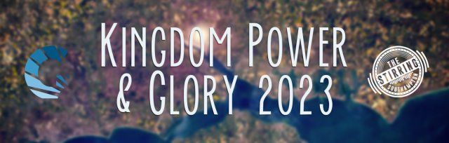 Kingdom Power & Glory 2023