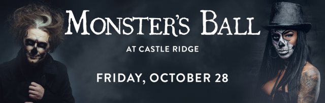 The Monster's Ball at Castle Ridge - Friday, October 28th